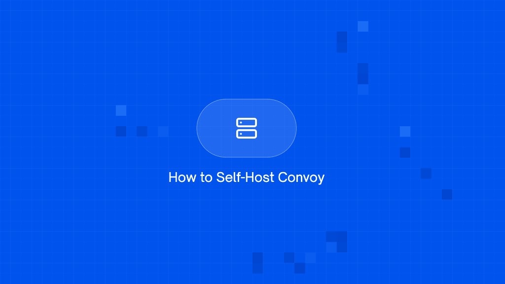 How to Self-Host Convoy